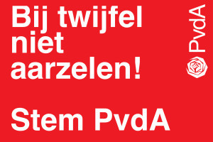 Bij twijfel niet aarzelen! Stem PvdA Ommen! Solidariteit! Juíst nú!